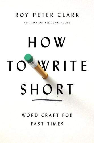 How to Write Short: Word Craft for Fast Times,Used