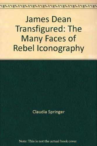 James Dean Transfigured: The Many Faces of Rebel Iconography,Used
