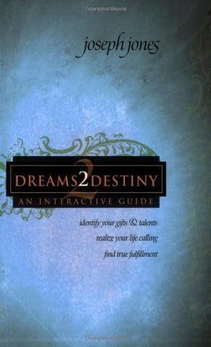 Dreams2destiny Interactive Study Course: Identify Your Gifts and Talents, Realize Your Life Calling, Find True Fulfillment,Used