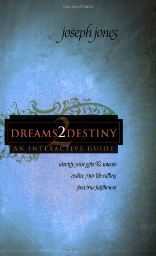 Dreams2destiny Interactive Study Course: Identify Your Gifts and Talents, Realize Your Life Calling, Find True Fulfillment,Used