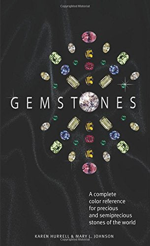 Gemstones: A Complete Color Reference For Precious And Semiprecious Stones Of The World-new