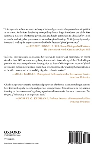 The Origins of Informality: Why the Legal Foundations of Global Governance are Shifting, and Why It Matters,Used