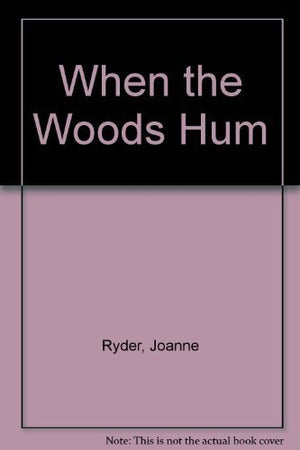 When the Woods Hum,Used