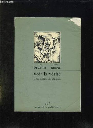 Voir la verite (journalisme de tele),Used