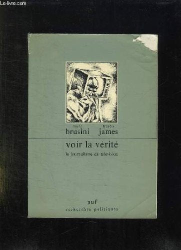 Voir la verite (journalisme de tele),Used