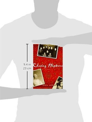 Chasing Hepburn: A Memoir of Shanghai, Hollywood, and a Chinese Family's Fight for Freedom,Used