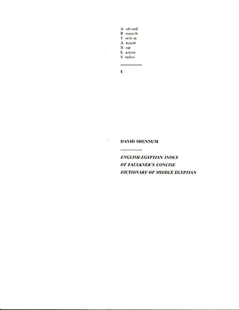 EnglishEgyptian Index of Faulkner's Concise Dictionary of Middle Egyptian (AIDS and Research Tools in Ancient Near Eastern Stud,Used