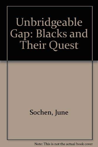 The unbridgeable gap;: Blacks and their quest for the American dream, 19001930 (The Rand McNally series on the history of Ameri,Used
