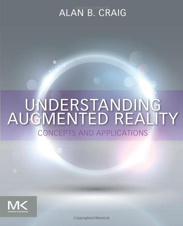Understanding Augmented Reality: Concepts and Applications,New