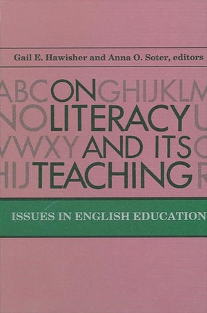 On Literacy and Its Teaching: Issues in English Education (Suny Series in Literacy, Culture, and Learning),Used