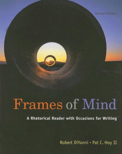 Frames of Mind: A Rhetorical Reader with Occasions for Writing,Used