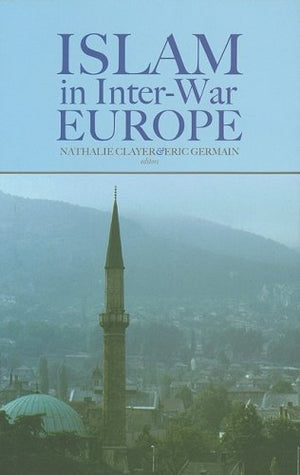 Islam In Interwar Europe (Columbia/Hurst)-new