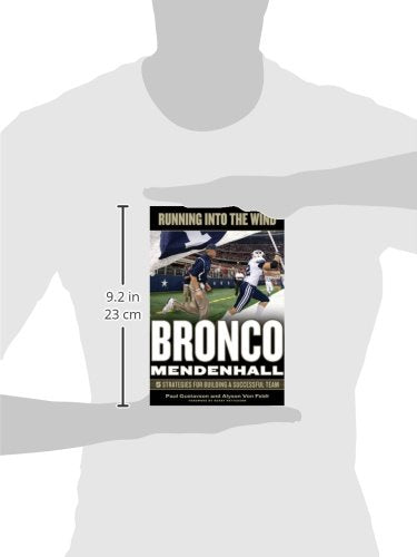 Running Into The Wind: Bronco Mendenhall: 5 Strategies For Building A Successful Team,New