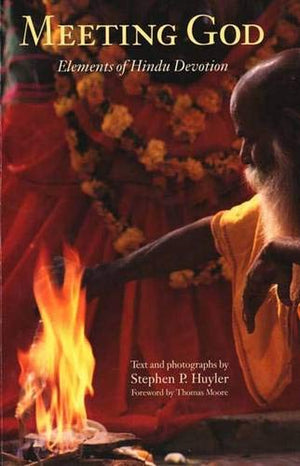Meeting God: Elements of Hindu Devotion,New