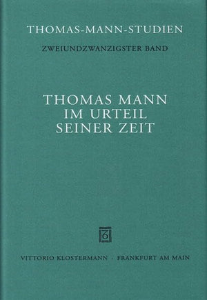 Thomas Mann Im Urteil Seiner Zeit: Dokumente 18911955 (ThomasMannStudien) (German Edition),Used