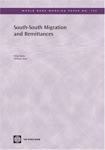 Southsouth Migration and Remittances (World Bank Working Papers) (World Bank Working Papers, 102),Used