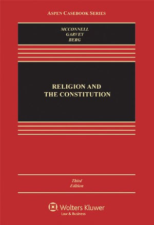 Religion and the Constitution, Third Edition (Aspen Casebook),New