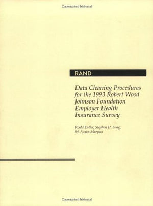 Data Cleaning Procedures for the 1993 Robert Wood Johnson Foundation Employer Health Insurance Survey (Volume 1),Used