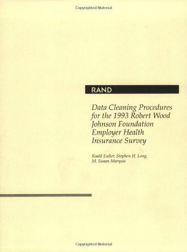 Data Cleaning Procedures for the 1993 Robert Wood Johnson Foundation Employer Health Insurance Survey (Volume 1),Used