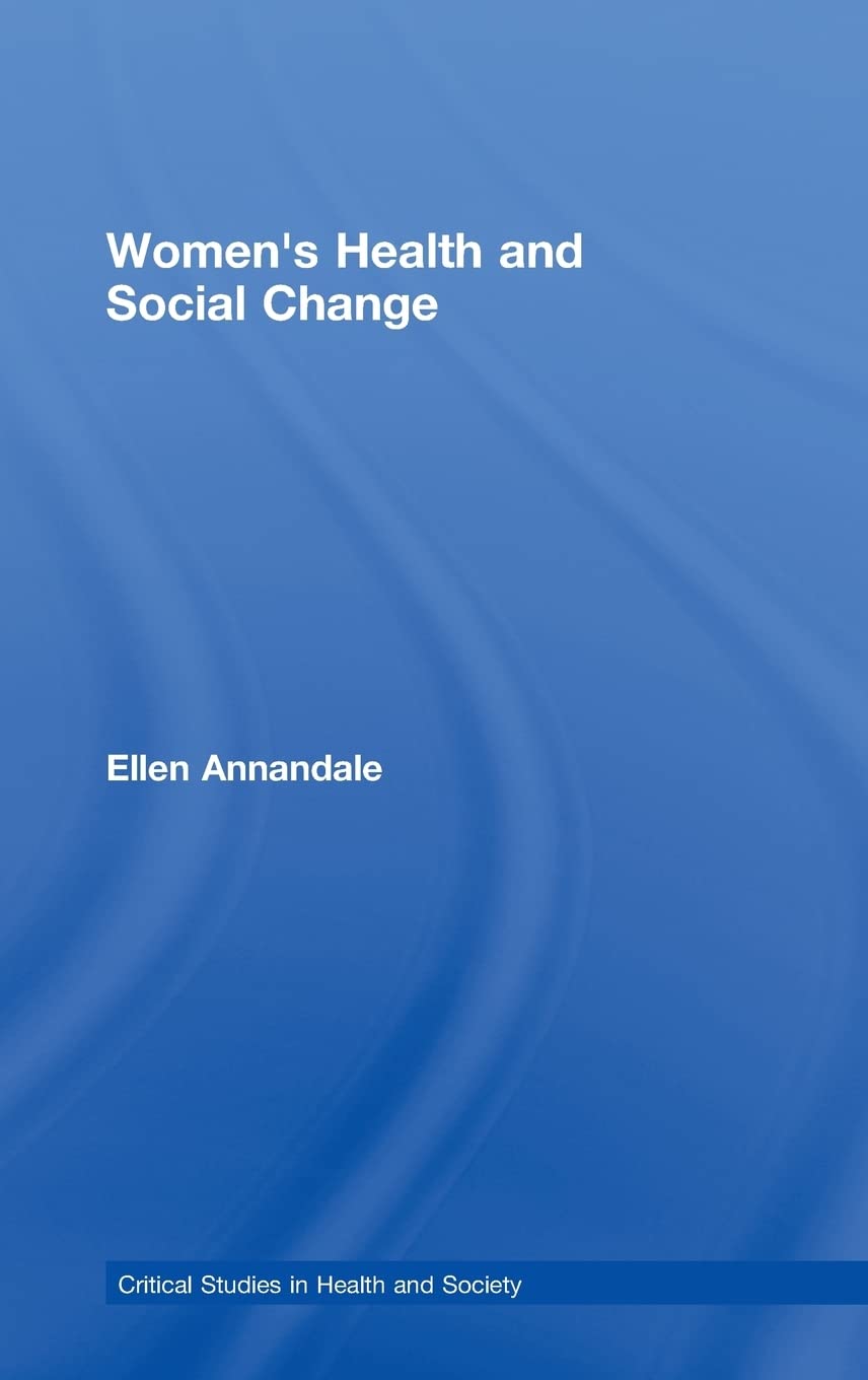 Women'S Health And Social Change (Critical Studies In Health And Society),Used