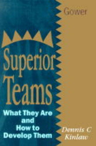 Superior Teams: What They Are and How to Develop Them,Used