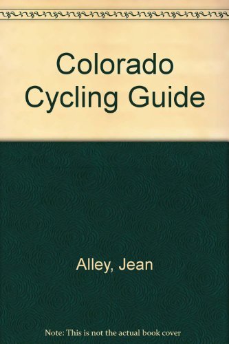 Colorado Cycling Guide (The Pruett Series)