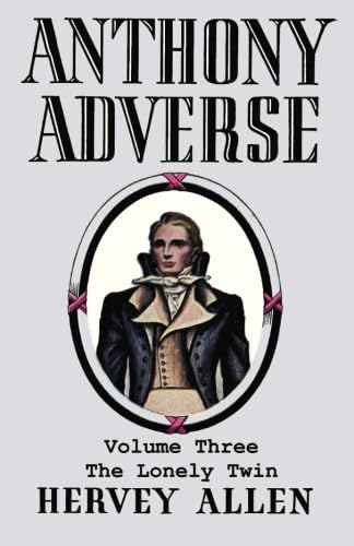 Anthony Adverse, Volume Three, The Lonely Twin,Used