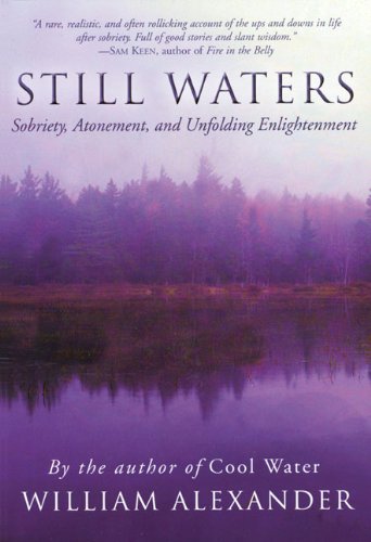 Still Waters: Sobriety, Atonement and Unfolding Enlightenment,Used