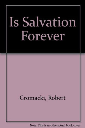 Is Salvation Forever