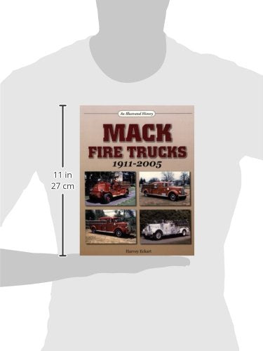 Mack Fire Trucks: 19112005 (An Illustrated History)