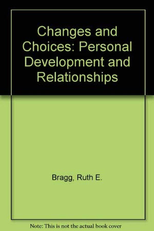 Changes and Choices: Personal Development and Relationships,Used