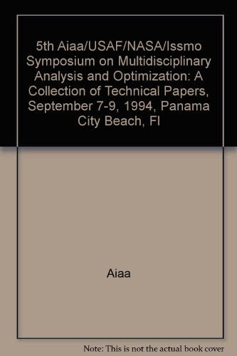 5th AIAA/USAF/NASA/ISSMO Symposium on Multidisciplinary Analysis and Optimization : a collection of technical papers, September ,Used