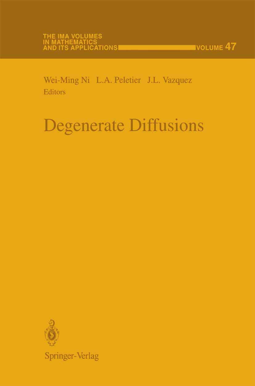 Degenerate Diffusions (The Ima Volumes In Mathematics And Its Applications, 47),Used