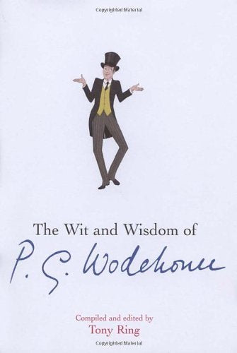 The Wit and Wisdom of P.G. Wodehouse,Used
