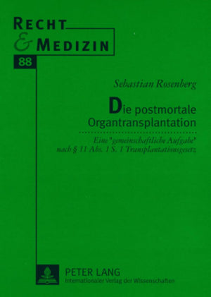 Die postmortale Organtransplantation: Eine gemeinschaftliche Aufgabe nach  11 Abs. 1 S. 1 Transplantationsgesetz Kompetenzen un,Used
