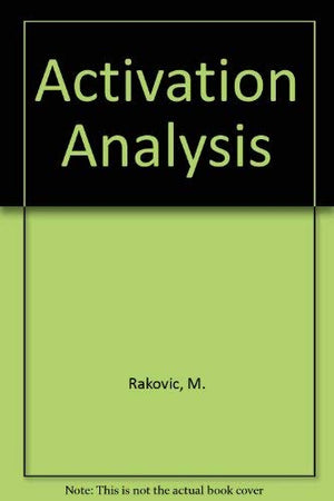 Activation analysis;,Used