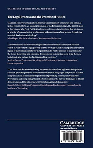 The Legal Process and the Promise of Justice: Studies Inspired by the Work of Malcolm Feeley (Cambridge Studies in Law and Socie,Used