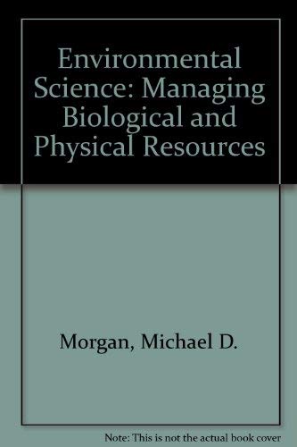 Environmental Science (3 Volume Set: Managing Biological And Physical Resources,New