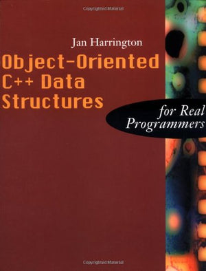 Objectoriented C++ Data Structures For Real Programmers (The Morgan Kaufmann Series In Data Management Systems)-used