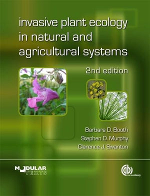 Invasive Plant Ecology in Natural and Agricultural Systems (Modular Texts Series),Used