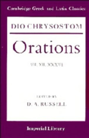Dio Chrysostom Orations: 7, 12 and 36 (Cambridge Greek and Latin Classics  Imperial Library) (Greek Edition),Used