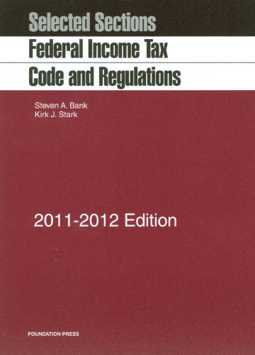 Federal Income Tax Code and Regulations 20112012: Selected Sections,Used