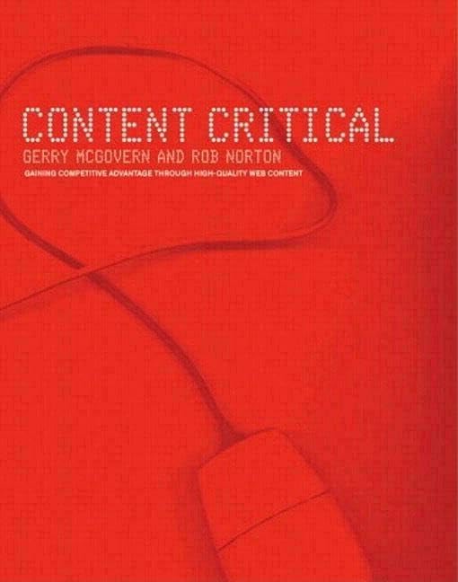 Content Critical: Gaining Competitive Advantage Through HighQuality Web Content,Used