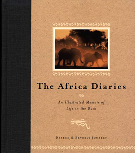 The Africa Diaries: An Illustrated Memoir Of Life In The Bush,Used