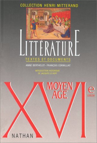 LITTERATURE TEXTES ET DOCUMENTS ELEVE MOYENAGE  XVIE SIECLE,Used