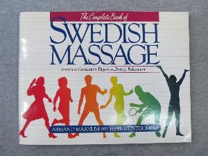 The Complete Book Of Swedish Massage: Based On Techniques Developed By Per Henrik Ling,Used