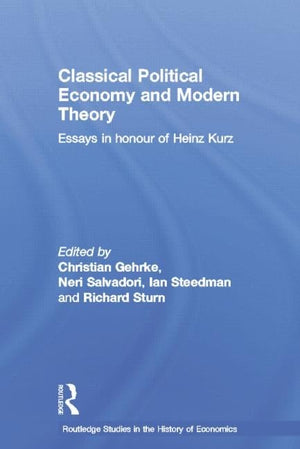 Classical Political Economy and Modern Theory (Routledge Studies in the History of Economics),Used