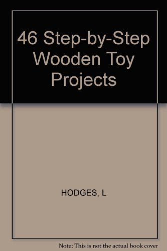 FortySix StepByStep Wooden Toy Projects,Used