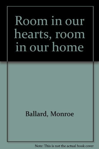 Room in our hearts, room in our home,Used