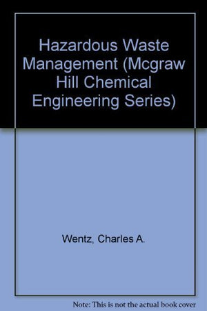 Hazardous Waste Management (Mcgraw Hill Chemical Engineering Series)-used